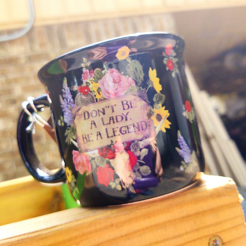 Dont be a Lady Mug